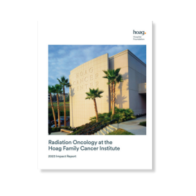 Radiation Oncology at the Hoag Family Cancer Institute